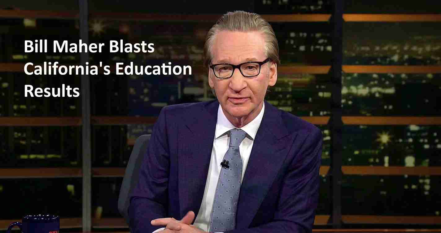 News talk-show host Bill Maher sits at a desk in a studio, with the headline text: 'Bill Maher Blasts California's Education Results'
